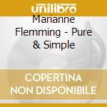 Marianne Flemming - Pure & Simple cd