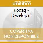 Kodaq - Developin' cd