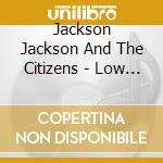 Jackson Jackson And The Citizens - Low Ceilings And High Tides cd