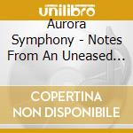 Aurora Symphony - Notes From An Uneased Mind cd