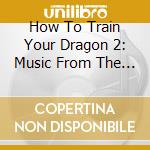 How To Train Your Dragon 2: Music From The Motion Picture (+ 6 Tattly cd