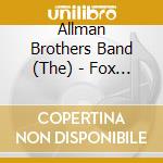 Allman Brothers Band (The) - Fox Box (8 Cd) cd musicale di Allman Brothers Band (The)