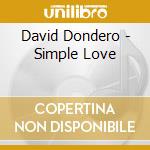 David Dondero - Simple Love cd musicale di David Dondero