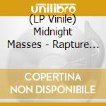 (LP Vinile) Midnight Masses - Rapture Ready: I Gazed At The