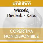 Wissels, Diederik - Kaos cd musicale