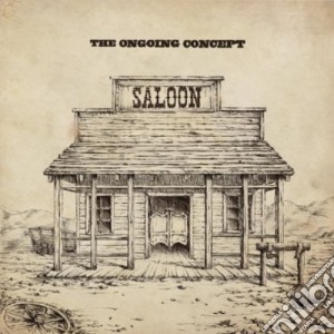Ongoing Concept - Saloon cd musicale di Ongoing Concept