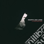 Hearts Like Lions - If I Never Speak Again