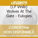 (LP Vinile) Wolves At The Gate - Eulogies vinile