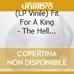 (LP Vinile) Fit For A King - The Hell We Create - Sea Blue Vinyl vinile