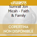 Sumrall Jon Micah - Faith & Family cd