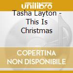 Tasha Layton - This Is Christmas cd