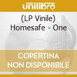 (LP Vinile) Homesafe - One