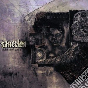 Sanction - Broken In Refraction cd musicale