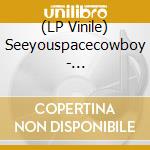 (LP Vinile) Seeyouspacecowboy - Correlations.. -Coloured- vinile