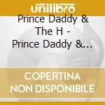 Prince Daddy & The H - Prince Daddy & The Hyena cd