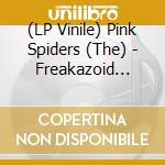 (LP Vinile) Pink Spiders (The) - Freakazoid (Half Black/Half Hot Pink Vinyl) vinile