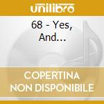 68 - Yes, And... cd