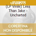 (LP Vinile) Less Than Jake - Uncharted vinile