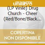 (LP Vinile) Drug Church - Cheer (Red/Bone/Black Ice Tri-Stripe Vinyl) vinile