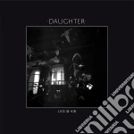 Daughter - Live @ Air cd
