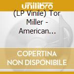 (LP Vinile) Tor Miller - American English