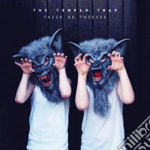 Temper Trap (The) - Thick As Thieves cd musicale di Temper Trap