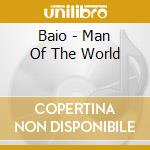 Baio - Man Of The World cd