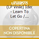 (LP Vinile) Ider - Learn To Let Go / Body Love vinile