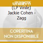 (LP Vinile) Jackie Cohen - Zagg