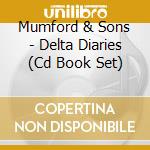Mumford & Sons - Delta Diaries (Cd Book Set) cd
