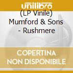 (LP Vinile) Mumford & Sons - Rushmere vinile
