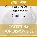 Mumford & Sons - Rushmere (Indie Exclusive) cd