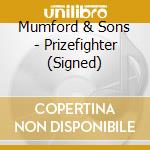 Mumford & Sons - Prizefighter (Signed) cd