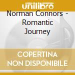 Norman Connors - Romantic Journey cd musicale di Norman Connors