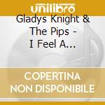 Gladys Knight & The Pips - I Feel A Song (Expandededition) cd musicale di Gladys knight & the