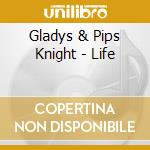 Gladys & Pips Knight - Life cd