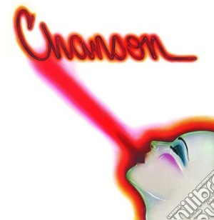 Chanson - Chanson (Bonus Tracks Edition) cd musicale di Chanson
