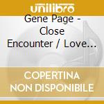 Gene Page - Close Encounter / Love Starts After Dark