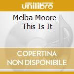 Melba Moore - This Is It cd