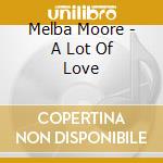 Melba Moore - A Lot Of Love cd