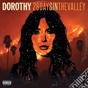 Dorothy - 28 Days In The Valley cd musicale di Dorothy