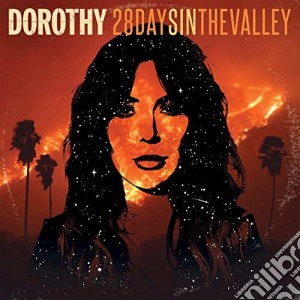 (LP Vinile) Dorothy - 28 Days In The Valley lp vinile di Dorothy