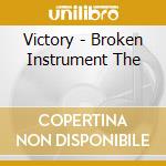 Victory - Broken Instrument The cd