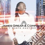 James Grear & Company - Don'T Waste Another Day