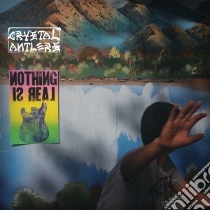 (LP Vinile) Crystal Antlers - Nothing Is Real lp vinile di Antlers Crystal