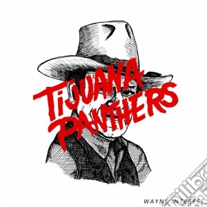 Tijuana Panthers - Wayne Interest cd musicale di Panthers Tijuana