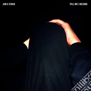 (LP Vinile) Jim E Stack - Tell Me I Belong lp vinile di Jim e Stack