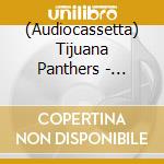 (Audiocassetta) Tijuana Panthers - Carpet Denim cd