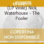 (LP Vinile) Nick Waterhouse - The Fooler lp vinile