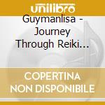 Guymanlisa - Journey Through Reiki With Lisa Guyman (5 Cd) cd